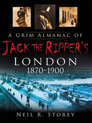 cover image of A Grim Almanac of Jack the Ripper's London 1870-1900